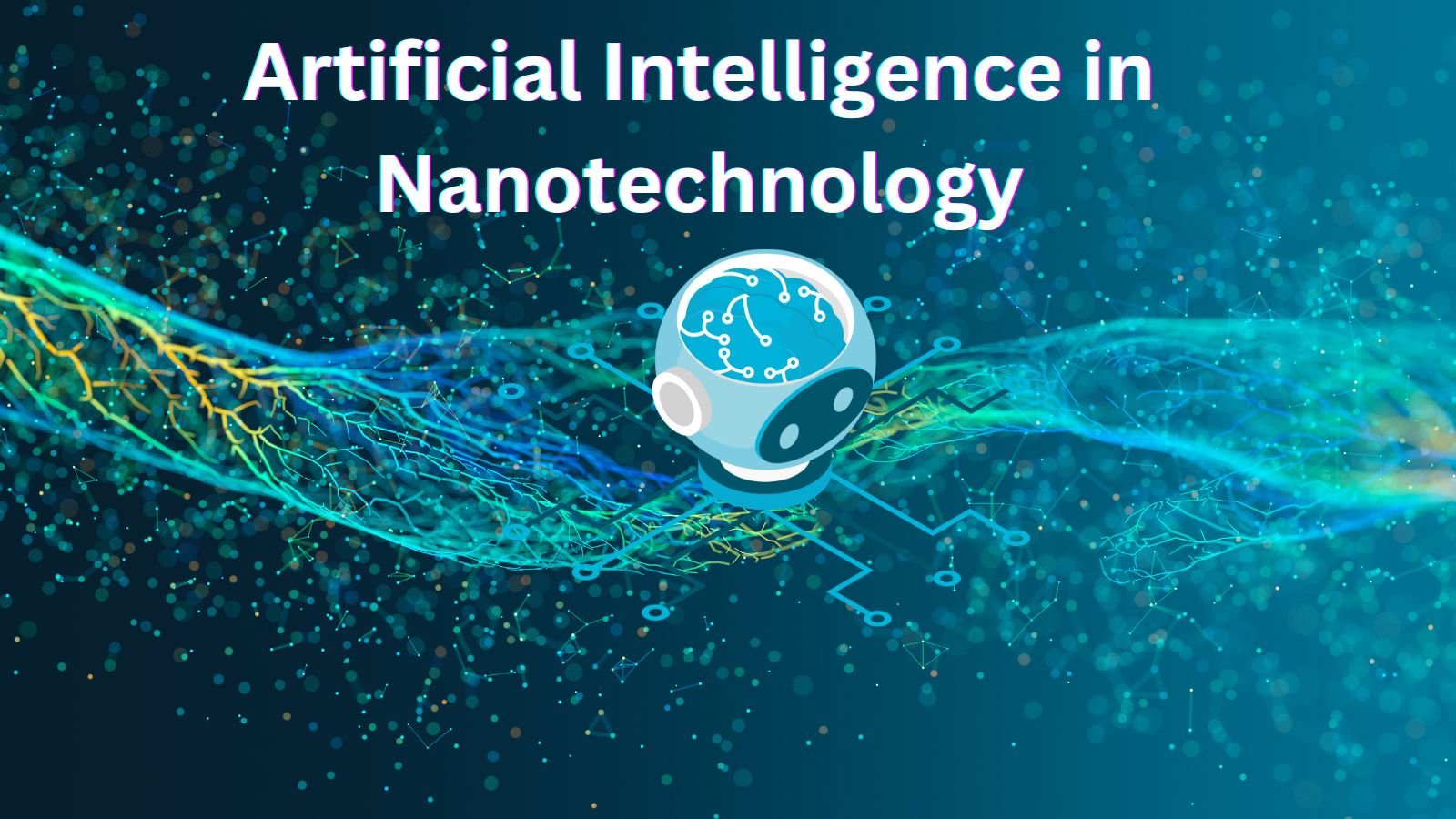 The Alliance of Nanotechnology and Artificial Intelligence: