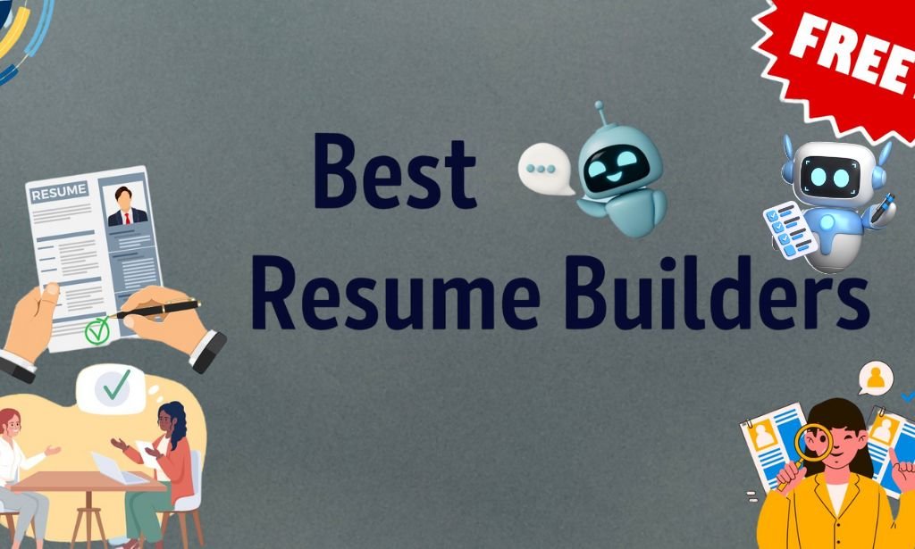 Best AI Resume Tools: Free Builders for Job Seekers in 2025