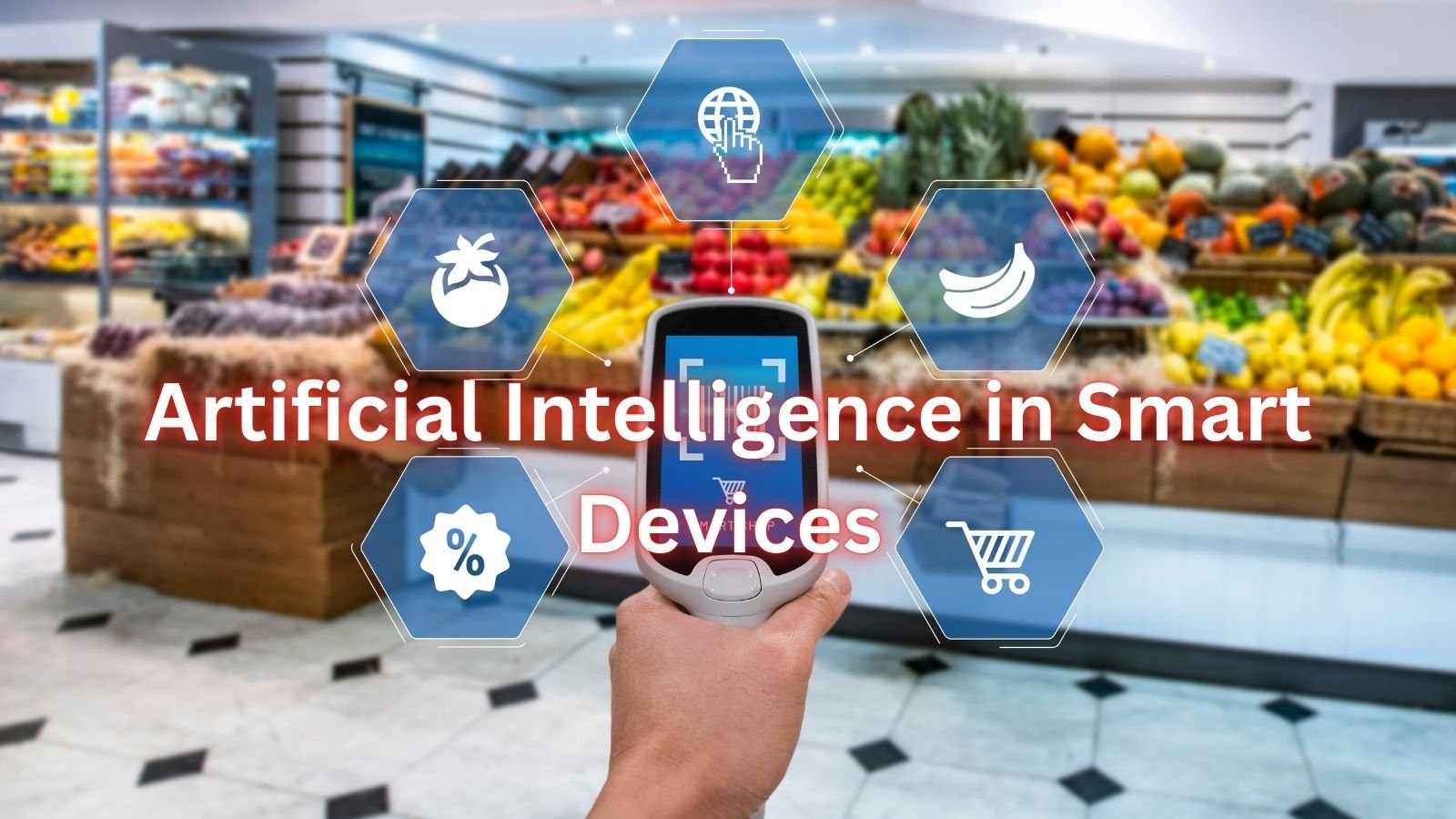 Artificial Intelligence in Smart Devices